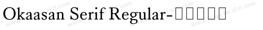 Okaasan Serif Regular字体转换